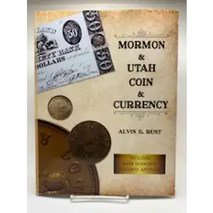 Book By Alvin E. Rust Mormon & Utah Coin & Currency